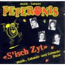 PEPERONIS - S`isch Zyt  Musik-, Cabaret- und Comedy-Show (CD)